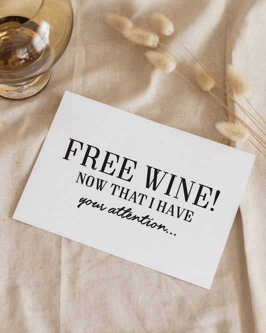 Free Wine! Now That I Have Your Attention Card | Bridesmaid Proposal Card