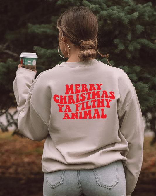 Merry Christmas Ya Filthy Animal Christmas Sweatshirt