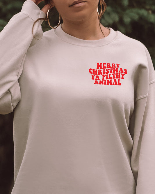 Merry Christmas Ya Filthy Animal Christmas Sweatshirt