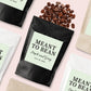 Meant To Bean | Coffee Wedding Favour Bags